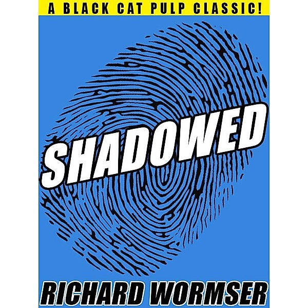 Shadowed / Wildside Press, Richard Wormser