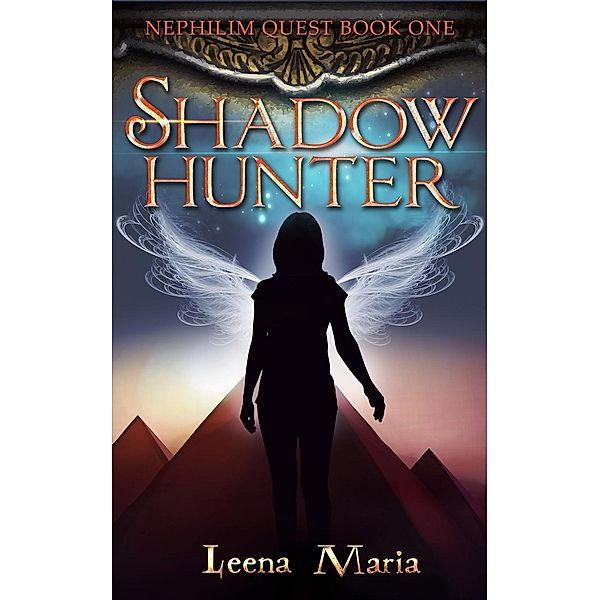 Shadowhunter (Nephilim Quest, #1) / Nephilim Quest, Leena Maria