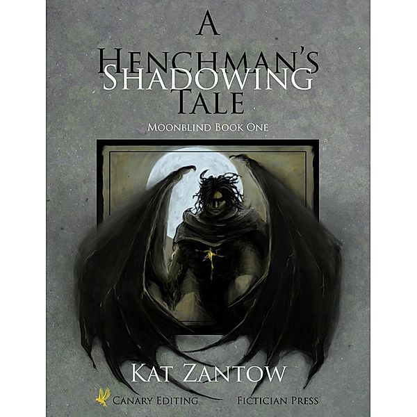 Shadowing: A Henchman's Tale / Kat Zantow, Kat Zantow