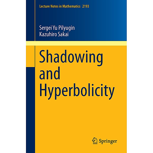 Shadowing and Hyperbolicity, Sergei Yu Pilyugin, Kazuhiro Sakai