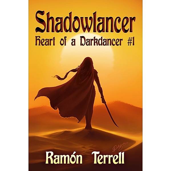 Shadowlancer (Heart of a Darkdancer, #1) / Heart of a Darkdancer, Ramon Terrell
