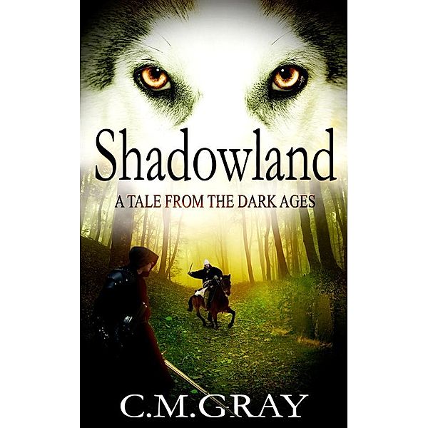 Shadowland / Shadowland Bd.1, C. M. Gray