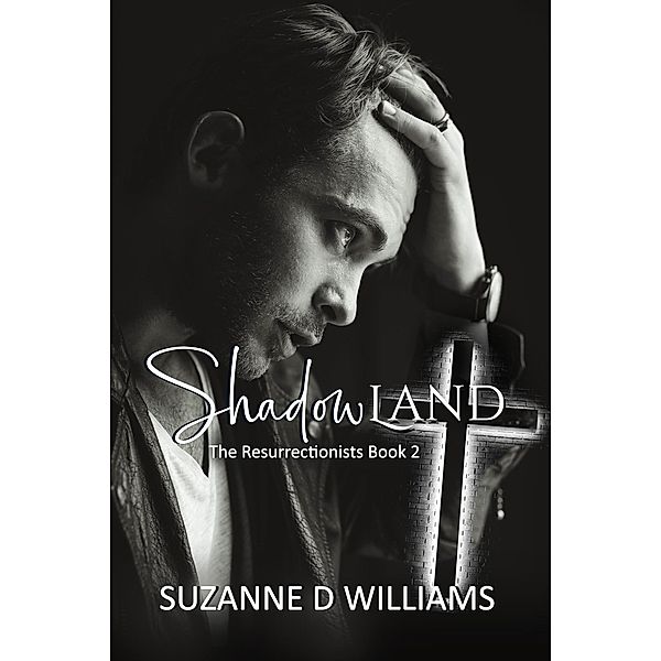 Shadowland (The Resurrectionists, #2) / The Resurrectionists, Suzanne D. Williams