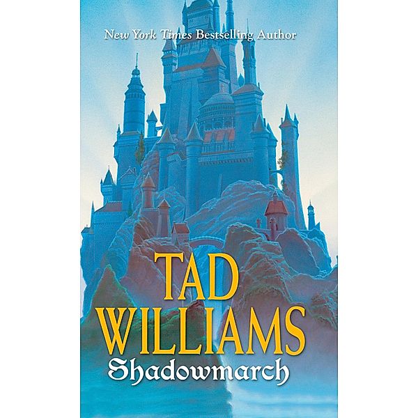 Shadowmarch / Shadowmarch Bd.1, Tad Williams