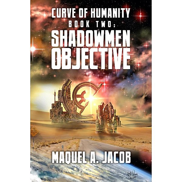 Shadowmen Objective (Curve of Humanity, #2) / Curve of Humanity, Maquel A. Jacob