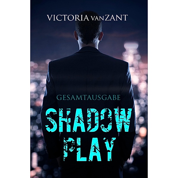 ShadowPlay - Gesamtausgabe, Victoria vanZant