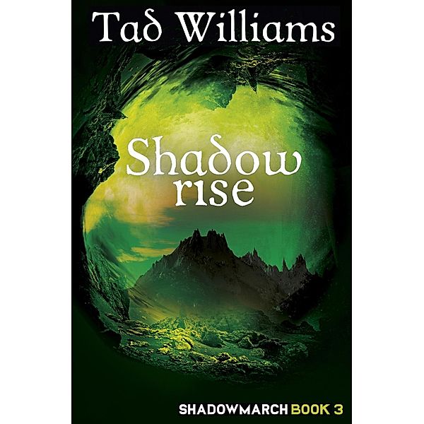 Shadowrise / Shadowmarch Bd.3, Tad Williams