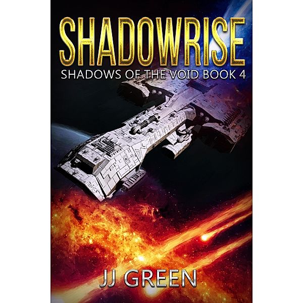 Shadowrise (Shadows of the Void, #4) / Shadows of the Void, J. J. Green
