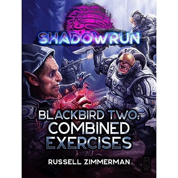 Shadowrun: Blackbird Two: Combined Exercises / Shadowrun, Russell Zimmerman