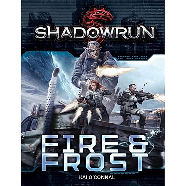 Shadowrun: Fire & Frost / Shadowrun, Kai O'Connal