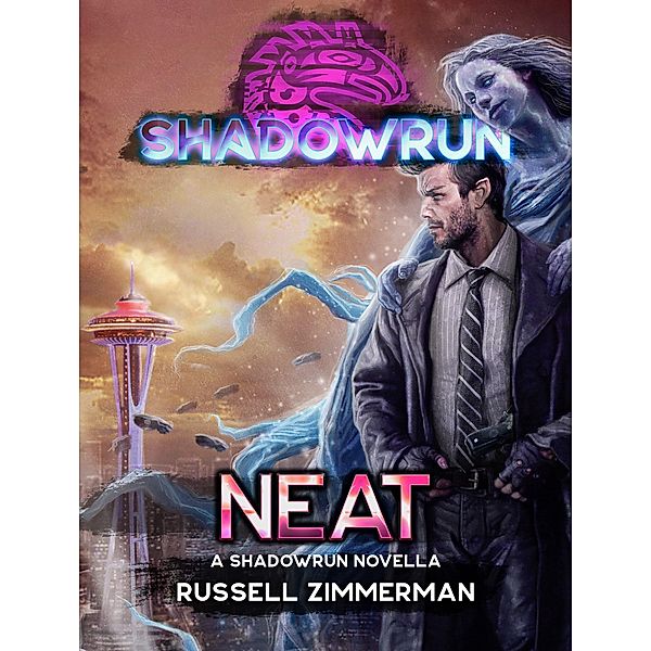 Shadowrun: Neat (A Shadowrun Novella) / Shadowrun Novella, Russell Zimmerman