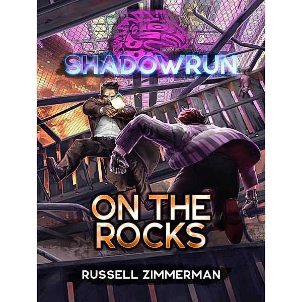 Shadowrun: On the Rocks / Shadowrun, Russell Zimmerman