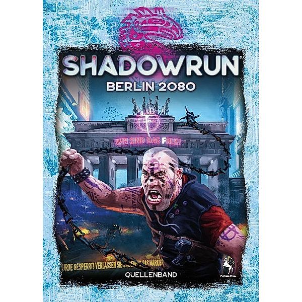 Shadowrun, Quellenbuch / Shadowrun 6, Berlin 2080