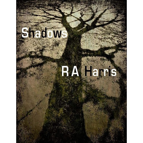 Shadows, R. A. Harris