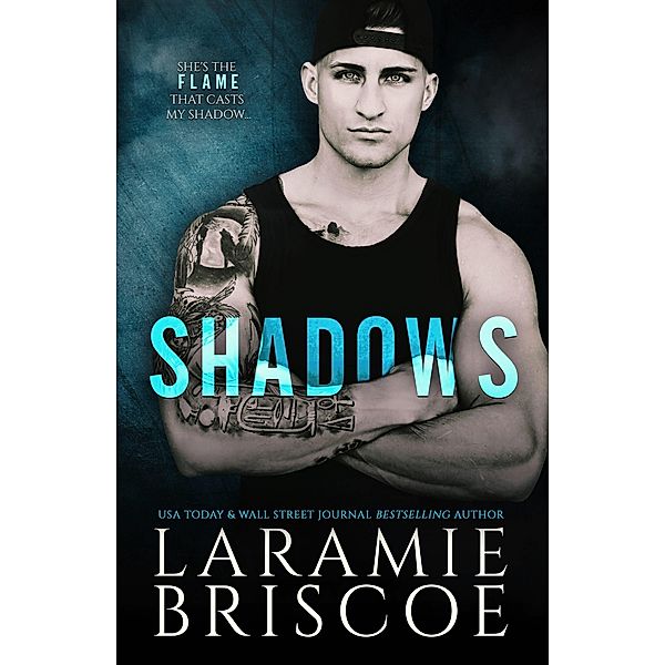 Shadows, Laramie Briscoe