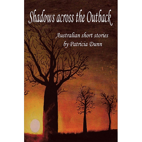 Shadows Across the Outback, Patricia Dunn