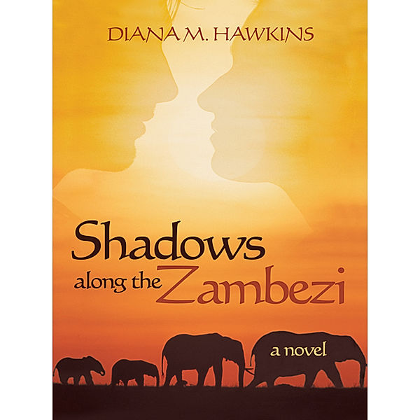 Shadows Along the Zambezi, Diana M. Hawkins