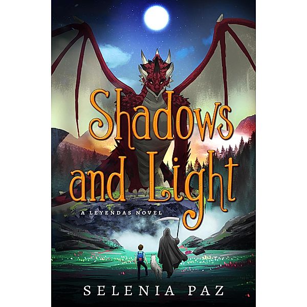 Shadows and Light (Leyendas, #3) / Leyendas, Selenia Paz