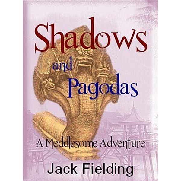 Shadows and Pagodas, Jack Fielding