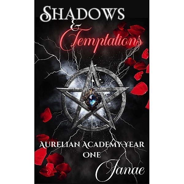 Shadows and Temptations (The Aurelian Academy Romance Series, #1) / The Aurelian Academy Romance Series, Janae