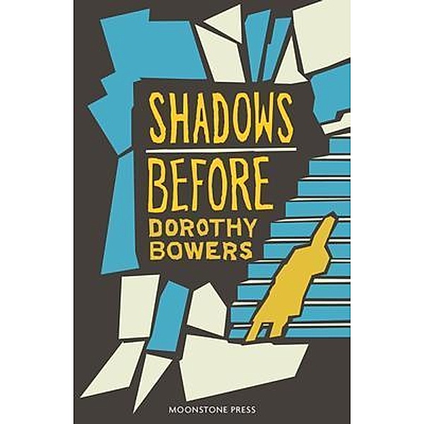 Shadows Before / Moonstone Press, Dorothy Bowers