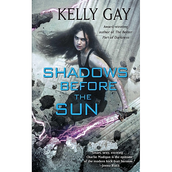 Shadows Before the Sun, Kelly Gay