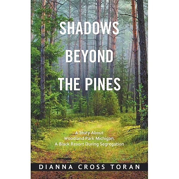 Shadows Beyond the Pines, Dianna Cross Toran