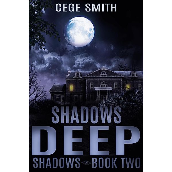 Shadows Deep (Shadows #2) / Shadows, Cege Smith