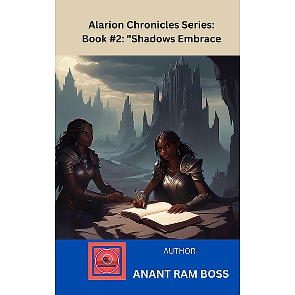 Shadows Embrace (Alarion Chronicles Series, #2) / Alarion Chronicles Series, Anant Ram Boss