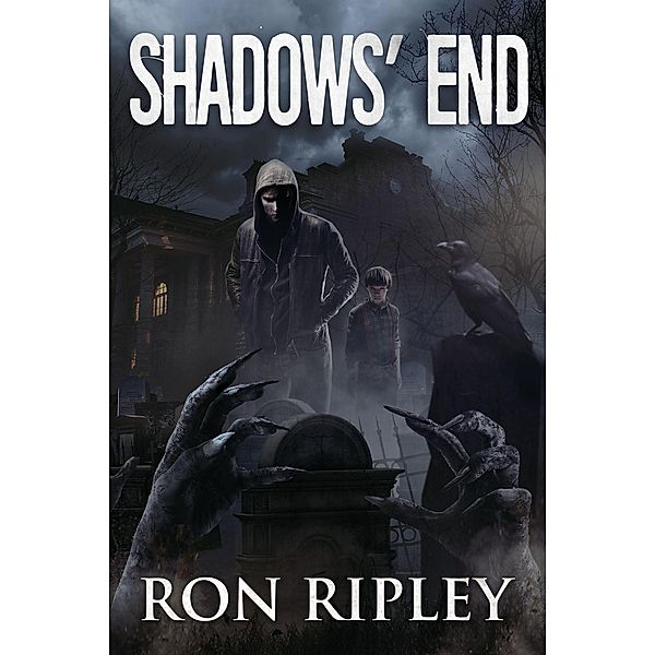 Shadows' End (Death Hunter Series, #6) / Death Hunter Series, Ron Ripley, Scare Street