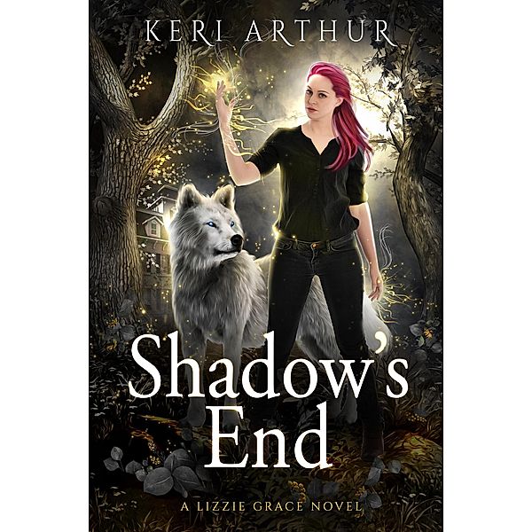 Shadow's End (The Lizzie Grace Series, #12) / The Lizzie Grace Series, Keri Arthur