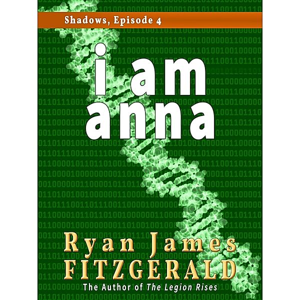 Shadows, Episode 4: I Am Anna / Ryan James Fitzgerald, Ryan James Fitzgerald