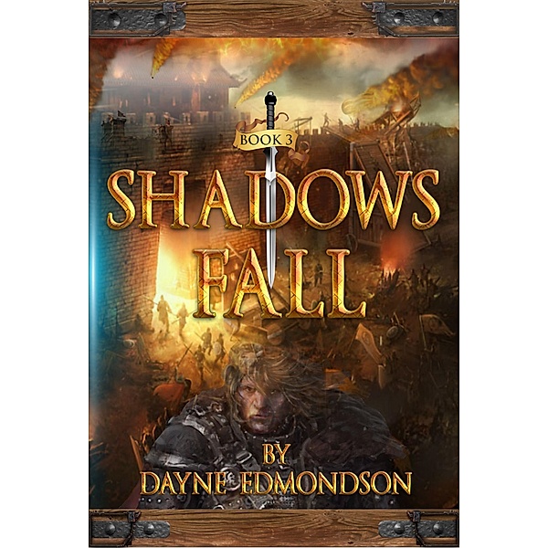 Shadows Fall (The Shadow Trilogy, #3) / The Shadow Trilogy, Dayne Edmondson