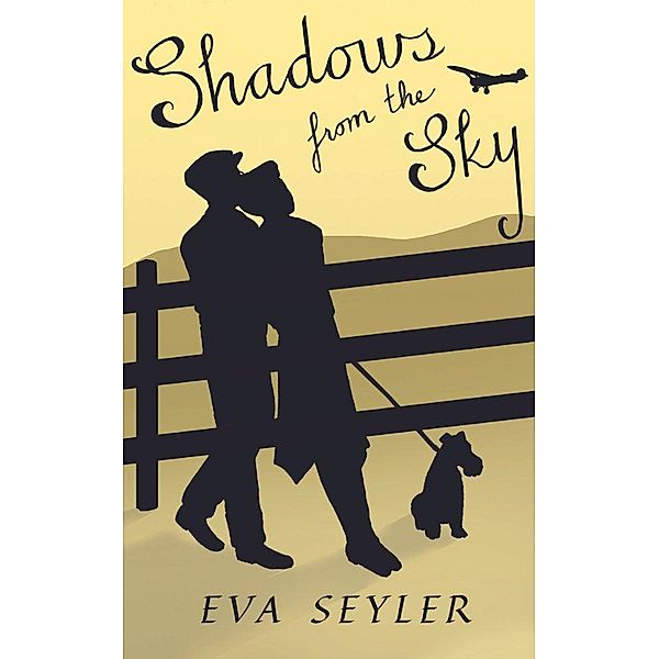 Shadows From the Sky (George and Louise, #2) / George and Louise, Eva Seyler