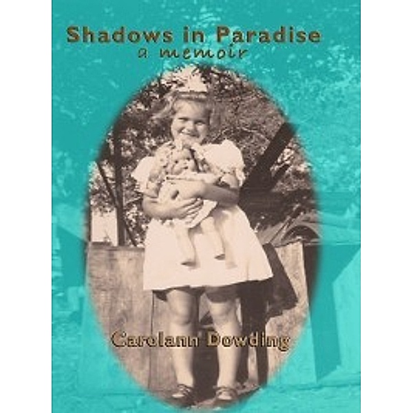 Shadows in Paradise, Carolann Dowding