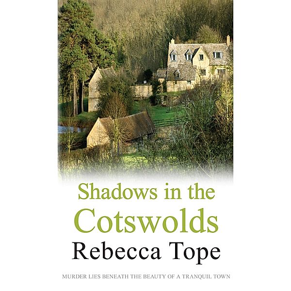 Shadows in the Cotswolds / Cotswold Mysteries Bd.11, Rebecca Tope