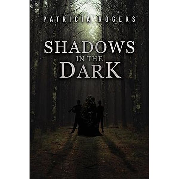 Shadows in the Dark, Patricia Rogers