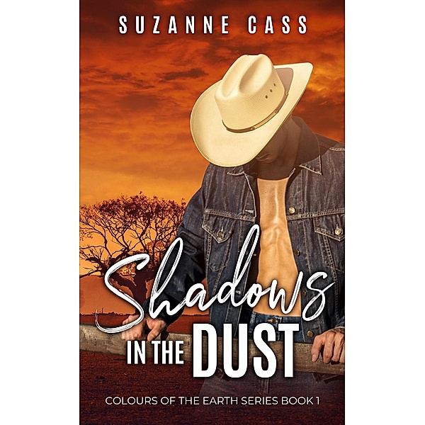 Shadows in the Dust (Colours of the Earth, #1) / Colours of the Earth, Suzanne Cass