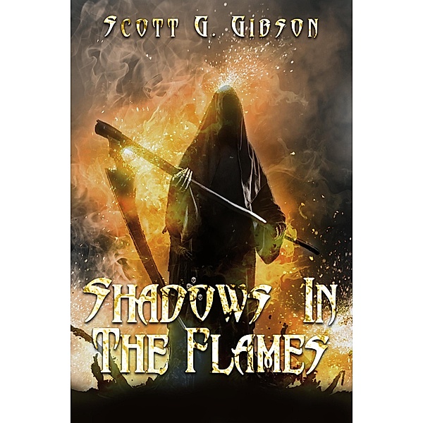 Shadows In the Flames / Shadows, Scott G. Gibson