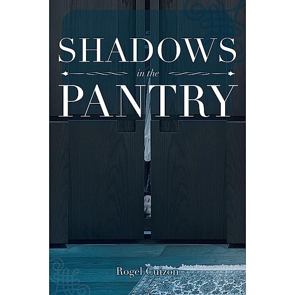 Shadows in the Pantry, Rogel Cuizon