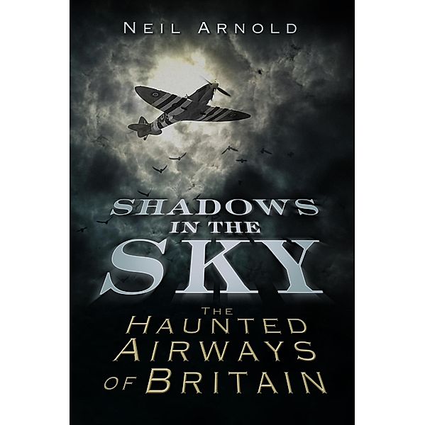 Shadows in the Sky, Neil Arnold