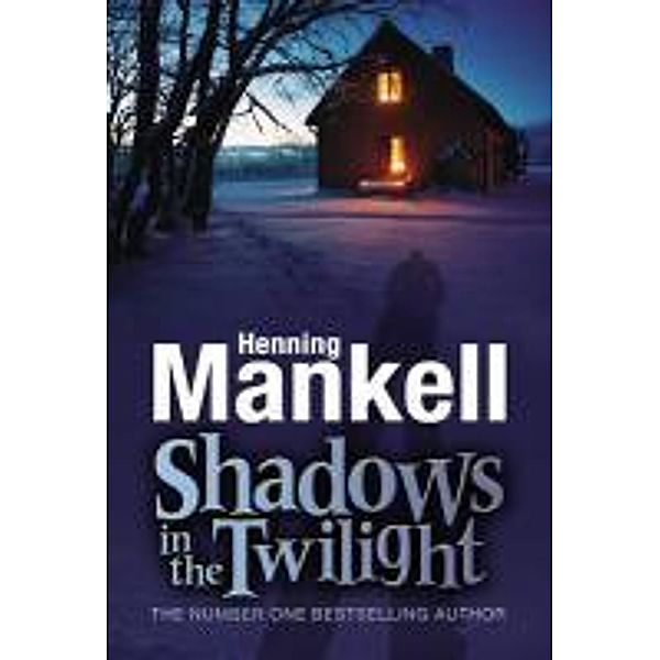 Shadows in the Twilight / Joel Gustafson Stories Bd.2, Henning Mankell