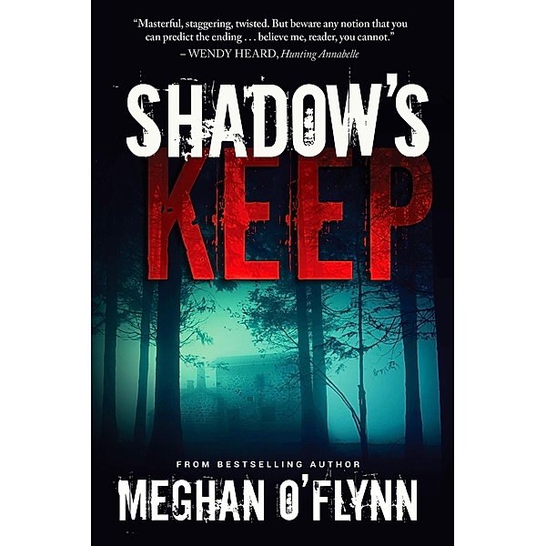 Shadows Keep: A Gritty Psychological Crime Thriller, Meghan O'Flynn