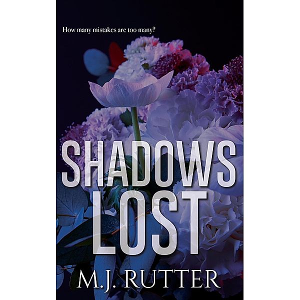 Shadows Lost (A Shadows Story, #3) / A Shadows Story, M J Rutter