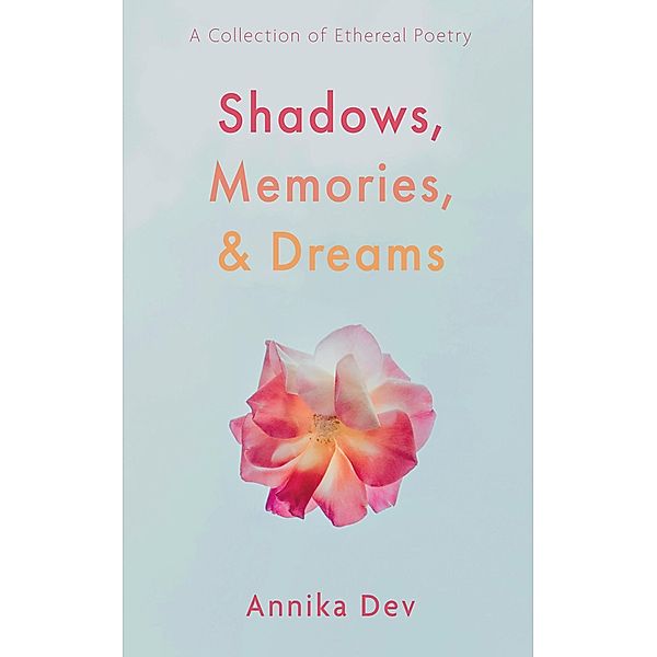 Shadows, Memories, and Dreams, Annika Dev