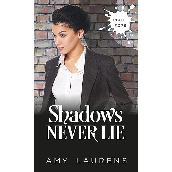 Shadows Never Lie (Inklet, #79) / Inklet, Amy Laurens