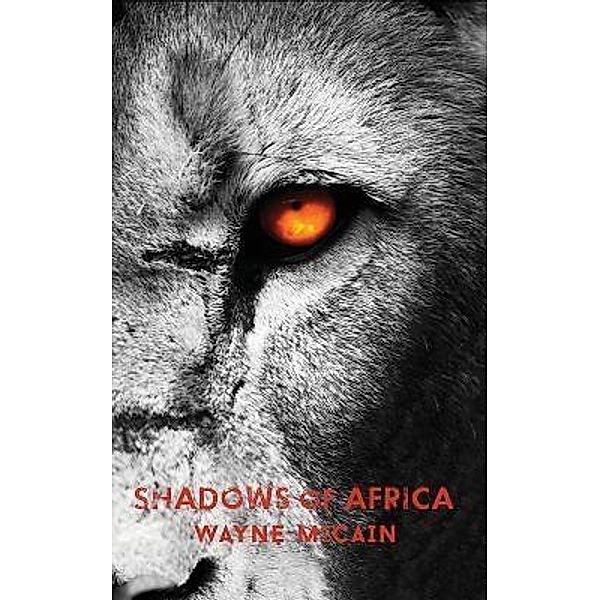 Shadows of Africa / Patrick Wayne McCain, Wayne McCain