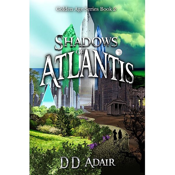 Shadows of Atlantis (The Golden Age Series, #2) / The Golden Age Series, Dd Adair