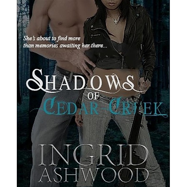 Shadows of Cedar Creek, Ingrid Ashwood