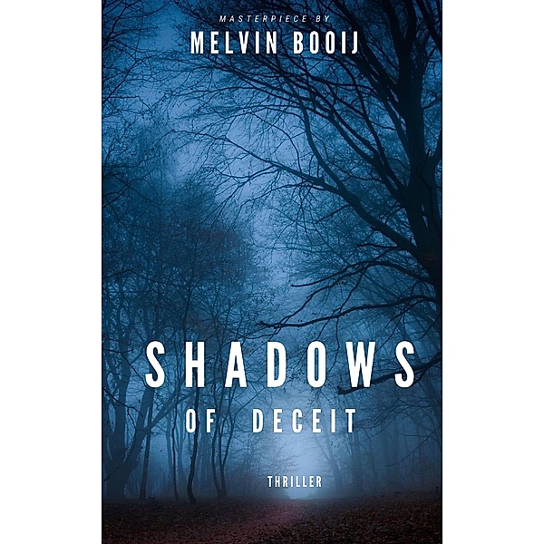 Shadows of Deceit, Melvin Booij